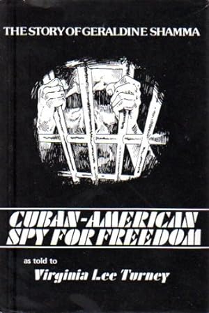 Cuban-American spy for freedom: The story of Geraldine Shamma