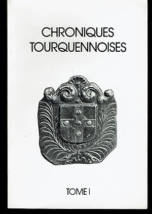 Histoire de l'Eglise Saint-Christophe de Tourcoing. Chroniques Tourquennoises Tome I.