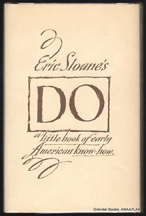 Eric Sloane's Do: A Little Book of Early American Know-How.