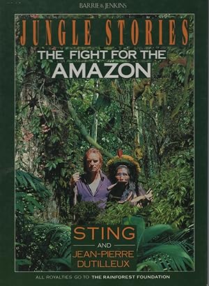 JUNGLE STORIES : THE FIGHT FOR THE AMAZON