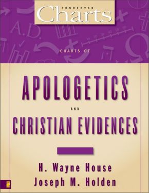 Charts of Apologetics and Christian Evidences (ZondervanCharts)