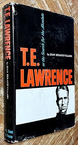 T. E. Lawrence, Or, the Search for the Absolute
