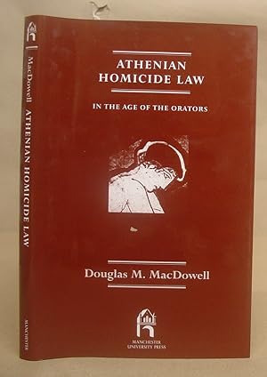 Athenian Homicide Law In The Age Of The Orators
