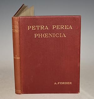 Petra Perea Phoenicia With Numerous Illustrations.