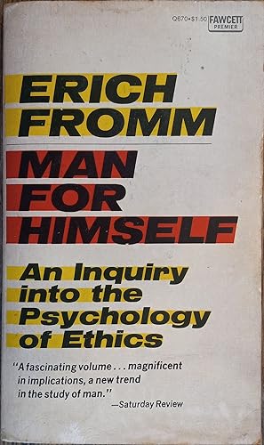 Man For Himself: An Inquiry Into the Psychology of Ethics