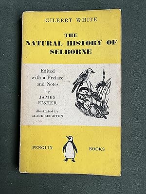 The Natural History of Selborne Edited, with a Preface and Notes, by James Fisher Penguin Books 296