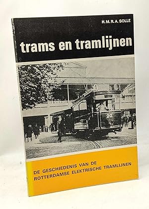 Trams en tramlijnen. De geschiedenis van de Rotterdamse elektrische tramlijnen