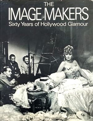 The Image Makers: Sixty Years of Hollywood Glamour