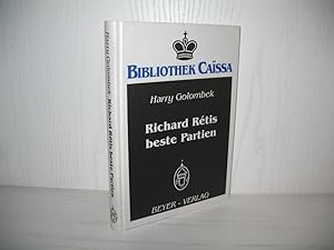 Richard Retis beste Partien. Überarb. von John Nunn; Übers. aus dem Engl.: Gerd Treppner; Bibliot...