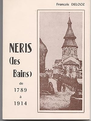 Neris (les Bains) de 1789 à 1914