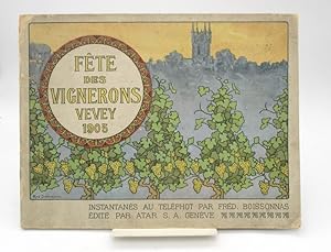 Notice sur la Fête des Vignerons, Vevey, 1905