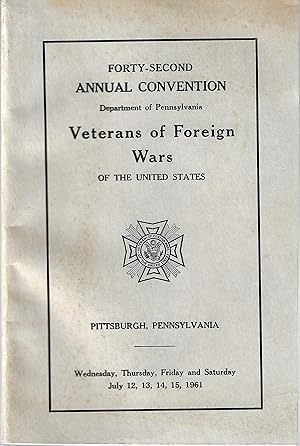Forty-Second Annual Convention Department of Pennsylvania Veterans of Foreign Wars of the United ...