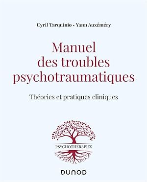 manuel des troubles psychotraumatiques : théories et pratiques cliniques