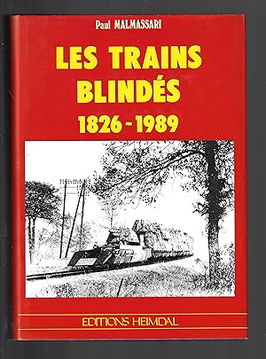 Les trains blindés, 1826-1989