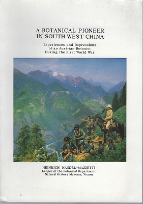 A Botanical Pioneer in South West China - experiences and impressions of an Austrian botanist dur...