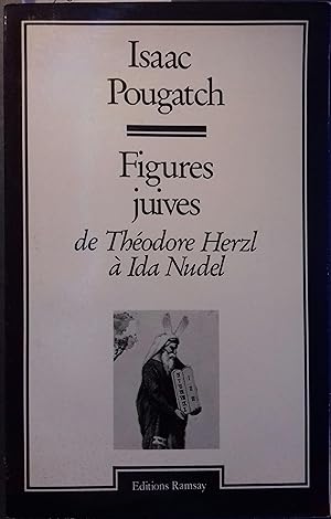 Figures juives. De Théodore Herzl à Ida Nudel.