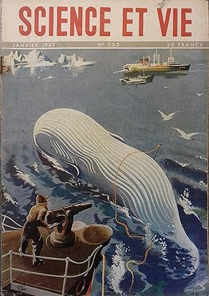 Science et Vie N° 352. En couverture: La prise d'une baleine. Janvier 1947.