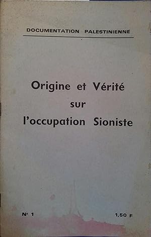 Origine et vérité sur l'occupation sioniste. N° 1. Vers 1970.
