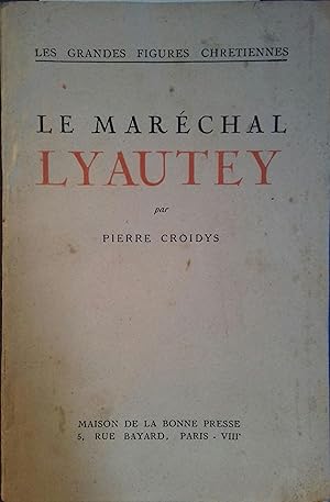 Le maréchal Lyautey.