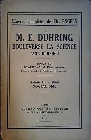 M. E. Dühring bouleverse la science. (Anti-Dühring). Tome 3 seul : Socialisme.