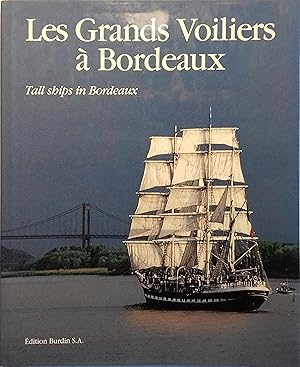 Les grands voiliers à Bordeaux. Textes de Frédéric Prieur.