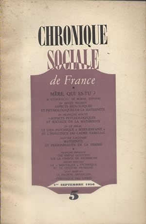Chronique sociale de France N° 5 - 1956. Mère qui es-tu? Septembre 1956.
