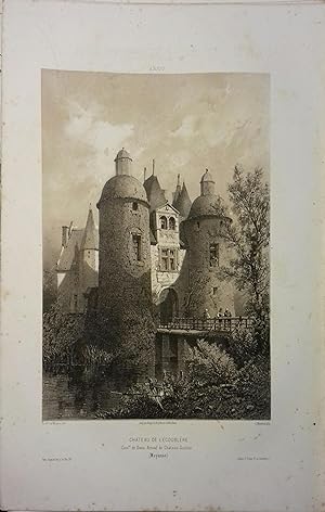 Château de l'Ecoublère (Mayenne) Lithographie de C. Nanteuil : Château de l'Ecoublère, Commune de...