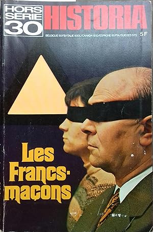 Historia hors série N° 30 : Les Francs-maçons. 2e trimestre 1973.