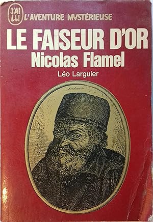 Le faiseur d'or, Nicolas Flamel.