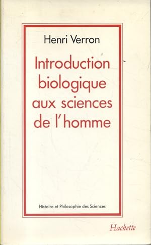 Introduction biologique aux sciences de l'homme.