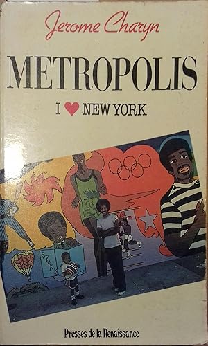 Metropolis. I love New-York.
