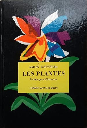 Les plantes. Un bouquet d'histoires.