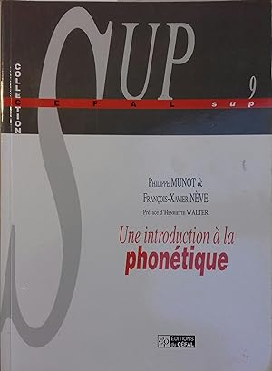 Une introduction à la phonétique. Manuel à l'intention des linguistes, orthophonistes et logopèdes.