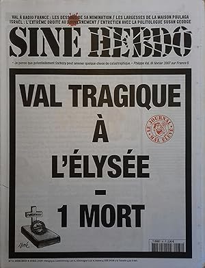 Siné Hebdo N° 31. Couverture : Val tragique à l'Elysée - 1 mort . Val à Radio France - les dessou...