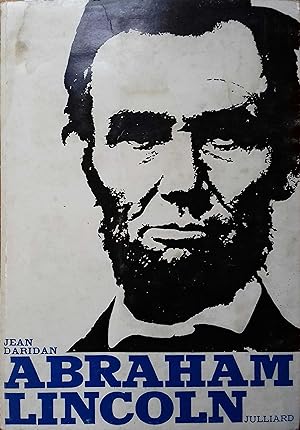 Abraham Lincoln. Avec 2 cartes et 4 illustrations.
