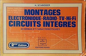 Montages électroniques - Radio - TV - HiFi - circuits intégrés. Schémas et caractéristiques.