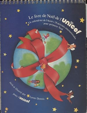 Le livre de Noël de l'UNICEF. Un calendrier de l'avent + 24 activités internationales pour prépar...