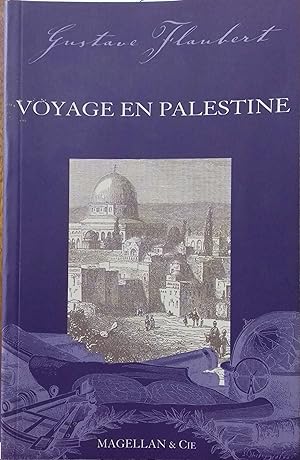 Voyage en Palestine. Notes.
