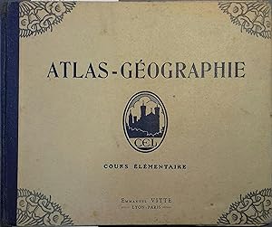 Atlas-Géographie. Cours élémentaire. Comprenant 48 pages de texte, 2 cartes polychromes, 33 gravu...