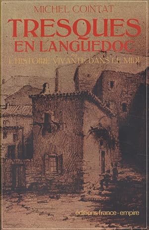 Tresques en Languedoc ou l'histoire vivante dans le midi.