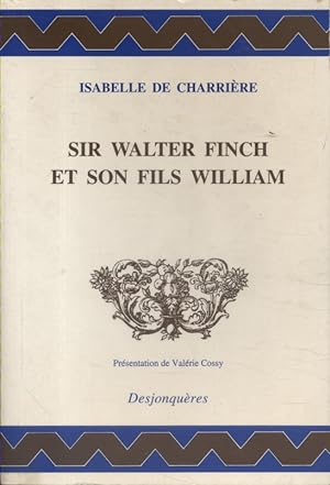 Sir Walter Finch et son fils William.