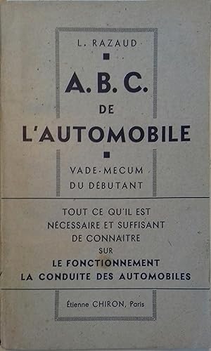 A.B.C. de l'automobile. Vade-mecum du débutant. Vers 1935.