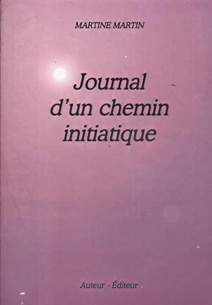 Journal d'un chemin initiatique, tomes I et II.