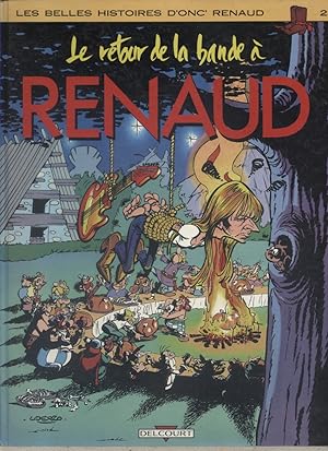 Le retour de la bande à Renaud. Les belles histoires d'onc' Renaud. 2.