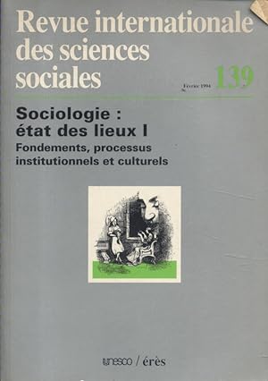 Sociologie : état des lieux I. Fondements, processus institutionnels et culturels.