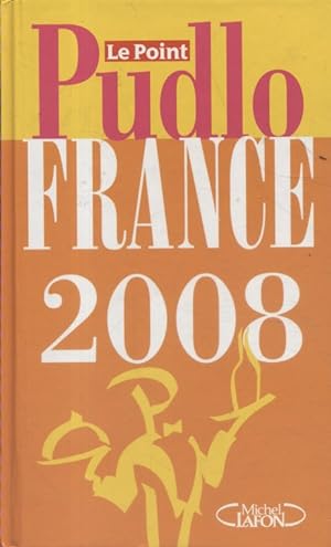 Le Pudlo France. Le point 2008.