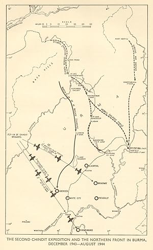 The Second Chindit Expedition and northern front in Burma, December 1943 - August 1944