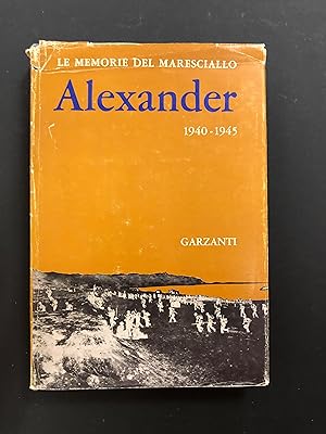 Le memorie del maresciallo Alexander 1940-1945. A cura di John North. Garzanti 1963 - I.