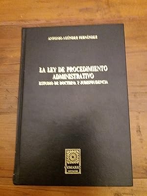 LA LEY DE PROCEDIMIENTO ADMINISTRATIVO. Estudio de doctrina y jurisprudencia