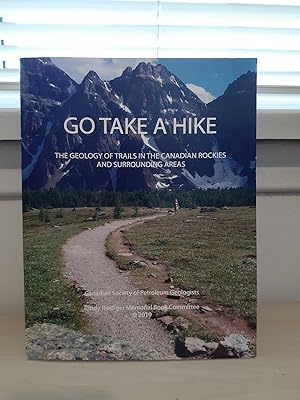 Go Take a Hike: The Geology of Trails in the Canadian Rockies and Surrounding Areas
